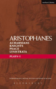 Title: Aristophanes Plays: 1: Acharnians; Knights; Peace; Lysistrata, Author: Aristophanes