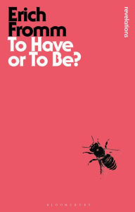 Title: To Have or To Be?, Author: Erich Fromm