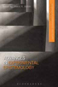 Title: Advances in Experimental Epistemology, Author: James R. Beebe