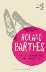 Title: The Language of Fashion, Author: Roland Barthes