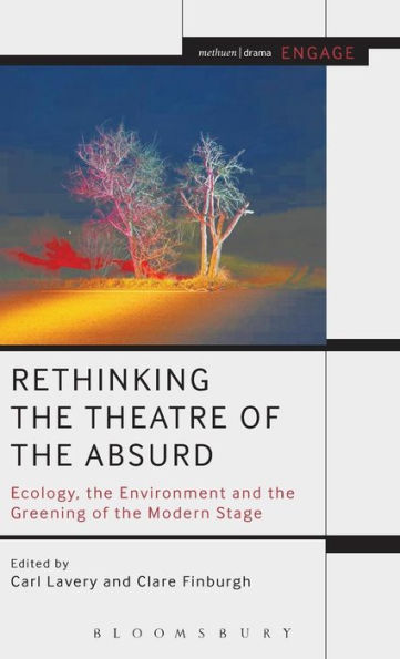 Rethinking the Theatre of Absurd: Ecology, Environment and Greening Modern Stage