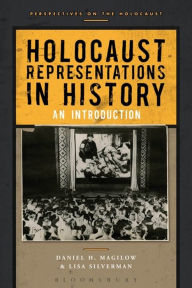 Title: Holocaust Representations in History: An Introduction, Author: Daniel H. Magilow