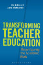 Transforming Teacher Education: Reconfiguring the Academic Work