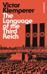 Title: Language of the Third Reich: LTI: Lingua Tertii Imperii, Author: Victor Klemperer