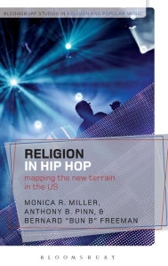 Title: Religion in Hip Hop: Mapping the New Terrain in the US, Author: Monica R. Miller