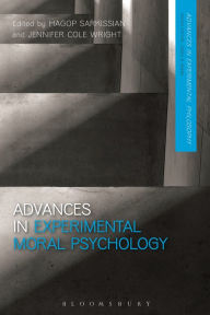 Title: Advances in Experimental Moral Psychology, Author: Hagop Sarkissian