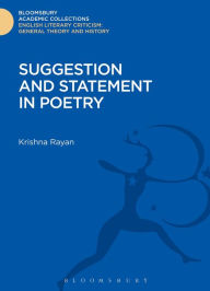 Title: Suggestion and Statement in Poetry, Author: Krishna Rayan