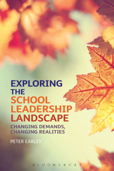 Exploring the School Leadership Landscape: Changing Demands, Realities