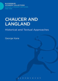 Title: Chaucer and Langland: Historical and Textual Approaches, Author: George Kane