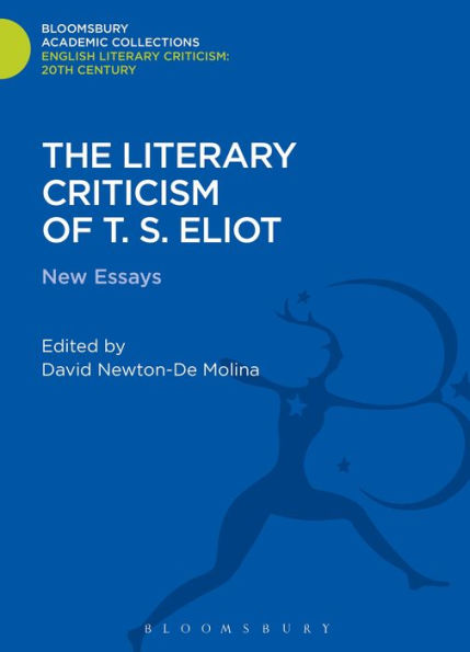 The Literary Criticism of T.S. Eliot: New Essays