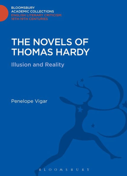 The Novels of Thomas Hardy: Illusion and Reality