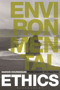 Title: Environmental Ethics: From Theory to Practice, Author: Marion Hourdequin