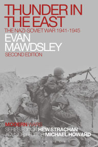 Download free ebooks in epub format Thunder in the East: The Nazi-Soviet War 1941-1945 (English Edition) RTF CHM 9781472507563 by Evan Mawdsley