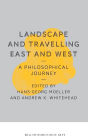 Landscape and Travelling East and West: A Philosophical Journey