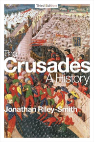 Title: The Crusades: A History / Edition 3, Author: Jonathan Riley-Smith