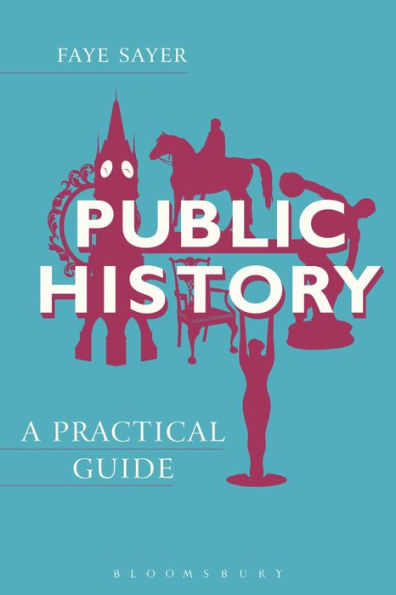 Public History: A Practical Guide