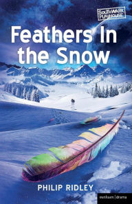 Title: Feathers in the Snow, Author: Philip Ridley