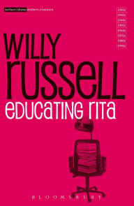 Title: Educating Rita, Author: Willy Russell