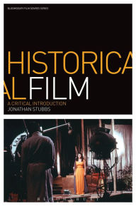 Title: Historical Film: A Critical Introduction, Author: Jonathan Stubbs