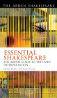 Essential Shakespeare: The Arden Guide to Text and Interpretation