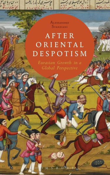 After Oriental Despotism: Eurasian Growth in a Global Perspective