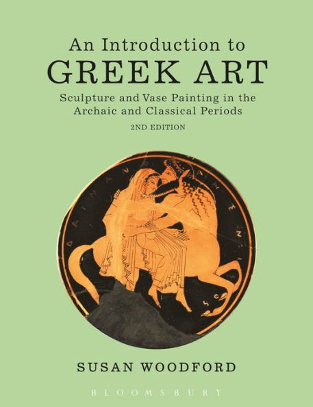 An Introduction to Greek Art: Sculpture and Vase Painting in the Archaic and Classical Periods / Edition 2