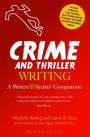 Crime and Thriller Writing: A Writers' & Artists' Companion