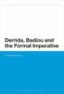 Derrida, Badiou and the Formal Imperative