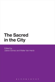 Title: The Sacred in the City, Author: Liliana Gómez