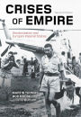 Crises of Empire: Decolonization and Europe's Imperial States
