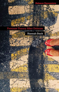 Title: Feminist Theory After Deleuze, Author: Hannah Stark