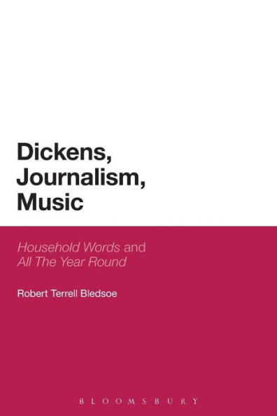 Dickens, Journalism, Music: 'Household Words' and 'All The Year Round'