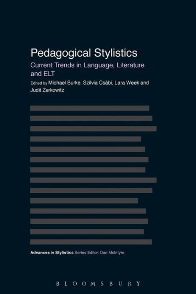 Pedagogical Stylistics: Current Trends Language, Literature and ELT