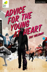 Title: Advice for the Young at Heart, Author: Roy Williams