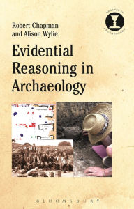 Title: Evidential Reasoning in Archaeology, Author: Robert Chapman