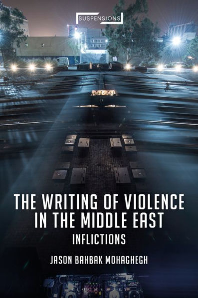 the Writing of Violence Middle East: Inflictions