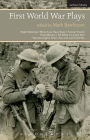 First World War Plays: Night Watches, Mine Eyes Have Seen, Tunnel Trench, Post Mortem, Oh What A Lovely War, The Accrington Pals, Sea and Land and Sky