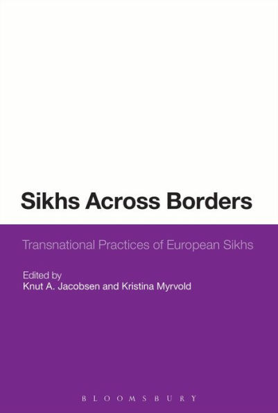 Sikhs Across Borders: Transnational Practices of European