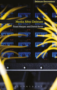 Title: Media After Deleuze, Author: David Savat