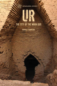 Title: Ur: The City of the Moon God, Author: Harriet Crawford