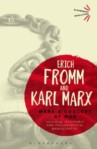 Title: Marx's Concept of Man: Including 'Economic and Philosophical Manuscripts', Author: Erich Fromm