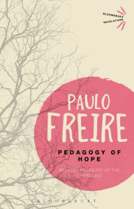 Title: Pedagogy of Hope: Reliving Pedagogy of the Oppressed, Author: Paulo Freire