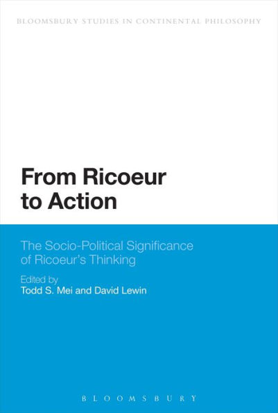 From Ricoeur to Action: The Socio-Political Significance of Ricoeur's Thinking