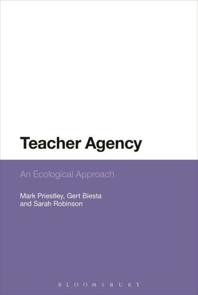 Teacher Agency: An Ecological Approach