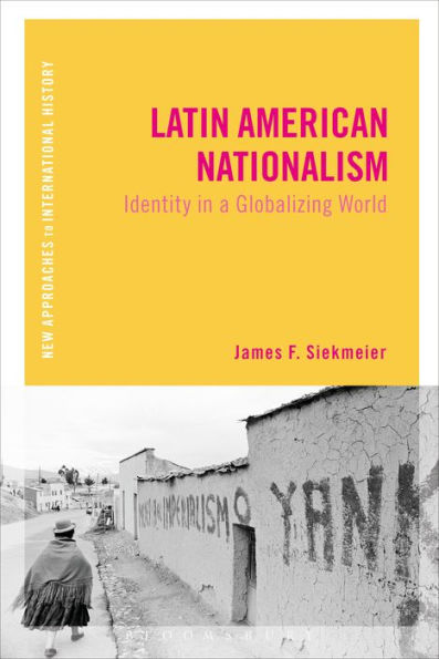 Latin American Nationalism: Identity a Globalizing World