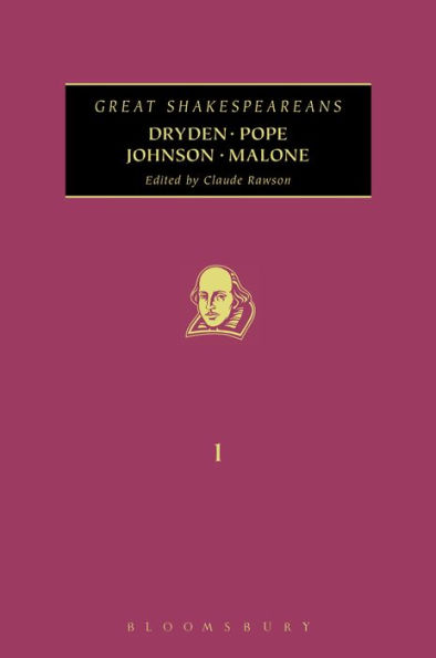 Dryden, Pope, Johnson, Malone: Great Shakespeareans: Volume I
