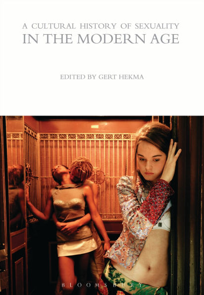 A Cultural History of Sexuality the Modern Age
