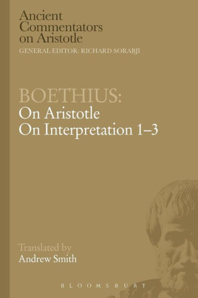 Boethius: On Aristotle Interpretation 1-3