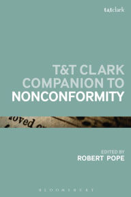 Title: T&T Clark Companion to Nonconformity, Author: Robert Pope