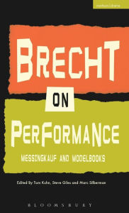 Title: Brecht on Performance: Messingkauf and Modelbooks, Author: Bertolt Brecht